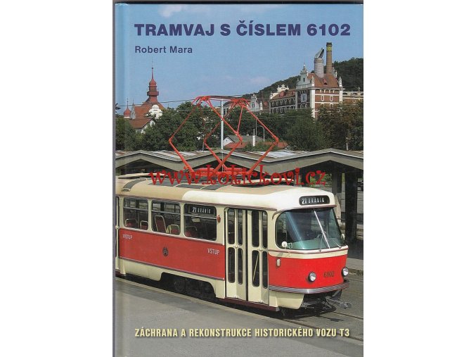 TRAMVAJ S ČÍSLEM 6102 - VAGONKA TATRA SMÍCHOV