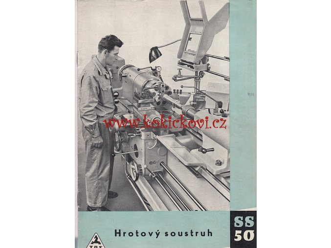 HROTOVÝ SOUSTRUH SS 50 - TOS - REKLAMNÍ PROSPEKT A4 - 8 STRAN- 1958