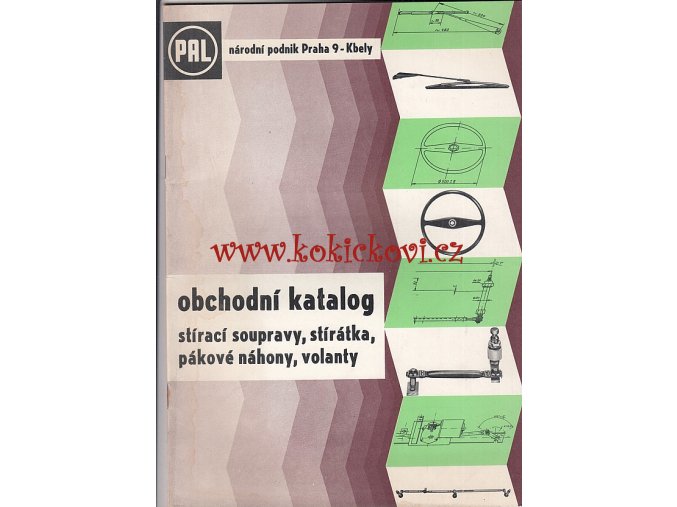 OBCHODNÍ KATALOG STÍRACÍ SOUPRAVY, SÍRÁTKA, VOLANTY, PÁKOVÉ NÁHONY - NÁRODNÍ PODNIK PAL PRAHA 9 KBELY