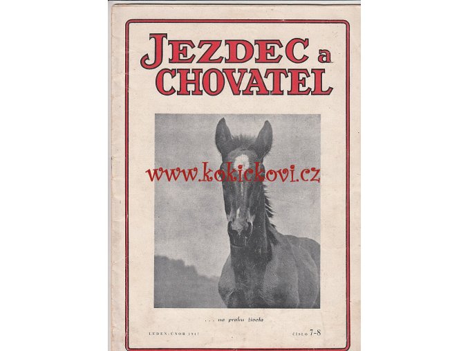 JEZDEC A CHOVATEL - ÚNOR 1947 - A4 HORŠÍ STAV VIZ POPISEK - PLEMENNÉ KLISNY