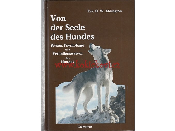 Von der Seele des Hundes - O duši psa: Příroda, psychologie a chování psa - texty německy