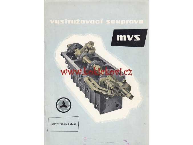 VYSTRUŽOVACÍ SOUPRAVA MVS  - REKLAMNÍ PROSPEKT A4 - 8 STRAN - ROK 1958 - ČESKY - ODBYT STROJŮ A NÁŘADÍ