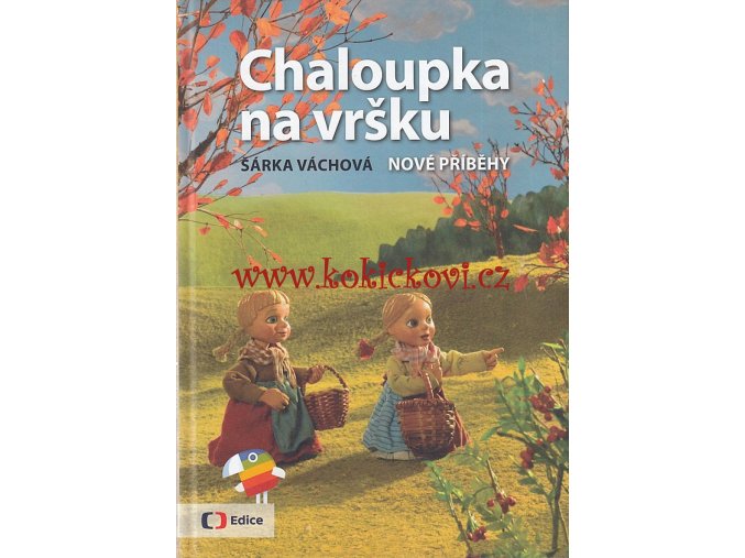 Chaloupka na vršku Váchová Šárka - 2016