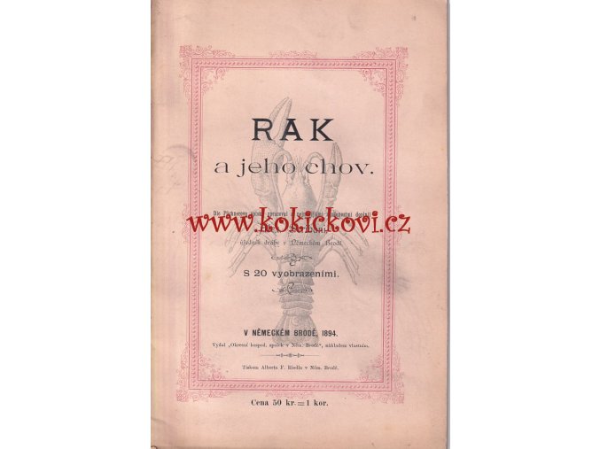 Rak a jeho chov - Alex. Scribani - Německý Brod 1894