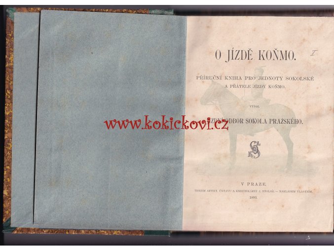 O JÍZDĚ KOŇMO 1893 + NAUKA O JÍZDĚ NA KONI 1894 (DODATEK K JÍZDĚ KOŇMO OD JOSEFA WACKA)