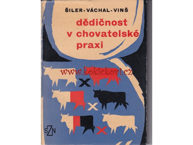 Dědičnost v chovatelské praxi -RUDOLF ŠILER 1965