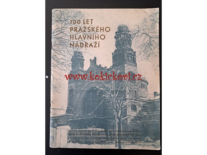 100 let pražského Hlavního nádraží - sborník 1971 - náklad 1000ks