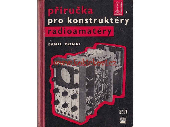 Příručka pro konstruktéry radioamatéry Donát Kamil - 1961