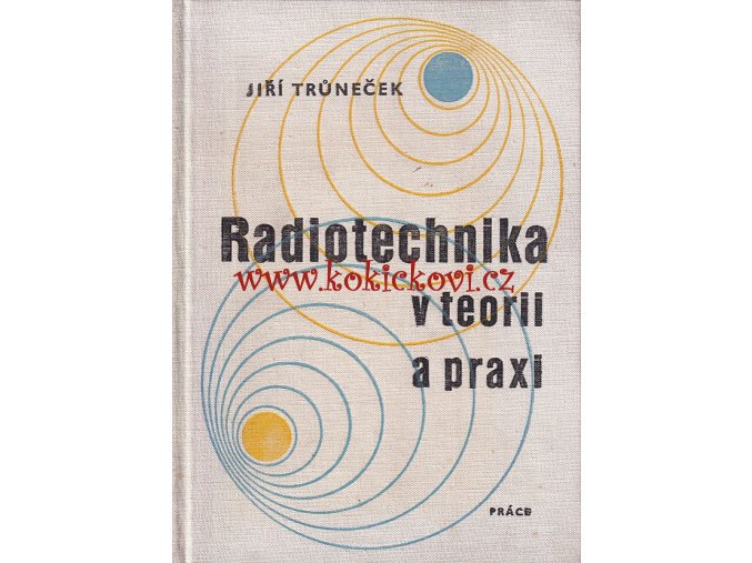 RADIOTECHNIKA V TEORII A PRAXI - 1963