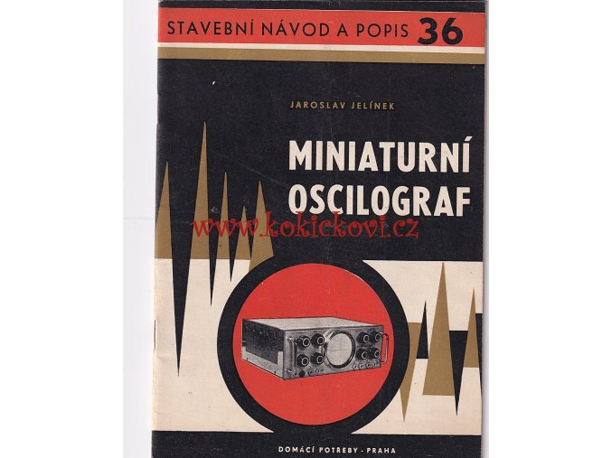 Miniaturní oscilograf - Jelínek, Jaroslav - 1964