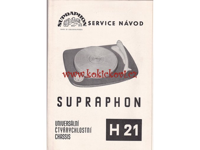 UNIVERSÁLNÍ ČTYŘRYCHLOSTNÍ CHASSIS H 21 GRAMOFON SUPRAPHON SERVISNÍ NÁVOD  - A4 8 STRAN