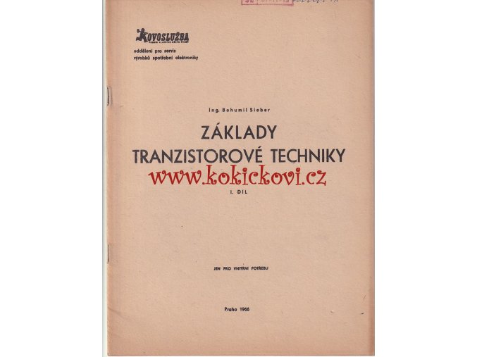 ZÁKLADY TRANZISTOROVÉ TECHNIKY - 1. DÍL - ING SIEBER - KOVOSLUŽBA