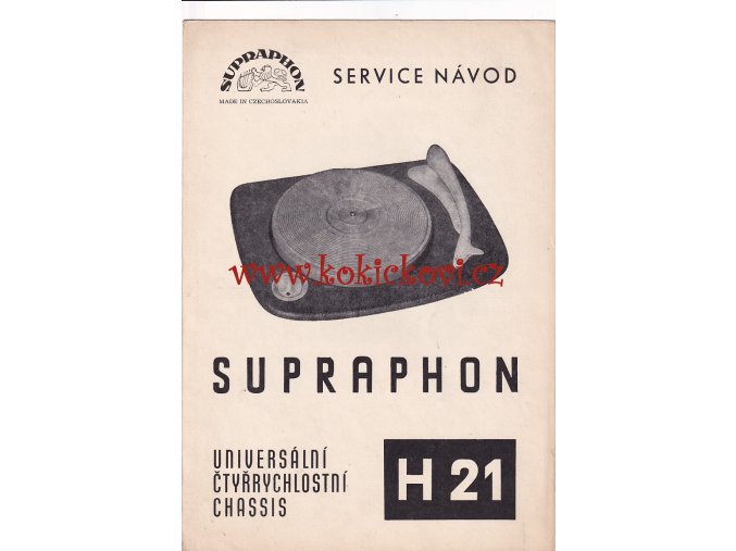 SUPRAPHON - UNIVERSÁLNÍ ČTYŘRYCHLOSTNÍ CHASSIS H 21 - NÁVOD/KATALOG DÍLŮ - A4, 6 STRAN