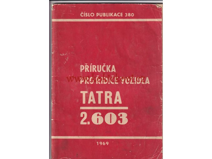 TATRA 2-603 - PŘÍRUČKA ŘIDIČE ORIGINÁL 1969 - A4 - 72 STRAN + 2 PLÁNY