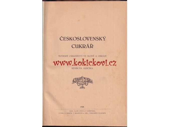 Bedřich Kunčík - Československý cukrář - Moderní cukrářství ve slově a obraze