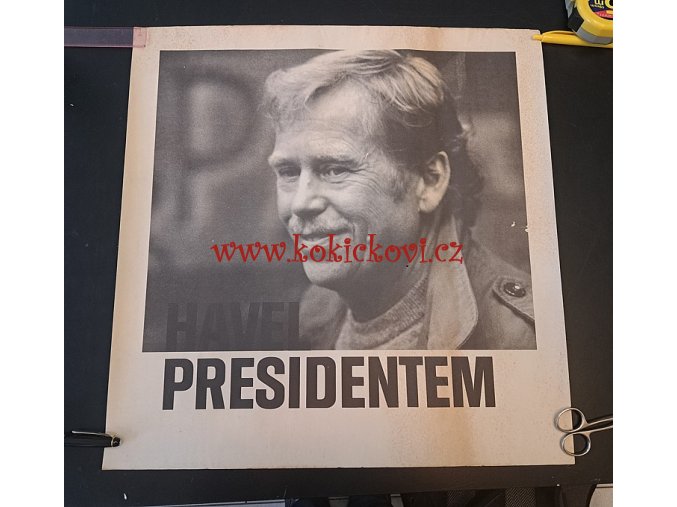 Originál revolučního plakátu HAVEL PRESIDENTEM - 1990 Vaclav Havel