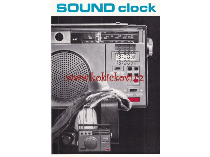 RADIOPŘIJÍMAČ S DIGI HODINAMI SOUND CLOCK RFT - A4 - 4 STRANY - ČESKY, NĚMECKY