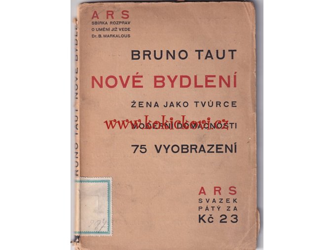 Nové bydlení : žena jako tvůrce : žena jako tvůrce moderní domácnosti Bruno Taut 1926