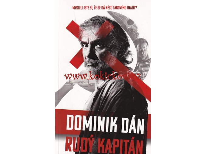 Rudý kapitán (Při rekonstrukci starého hřbitova objevili dělníci v jedné z rakví lebku, do níž byl vražen velký hřeb. Bylo jasné, že nebožtík zemřel násilnou smrtí.) Dominik Dán - 2016