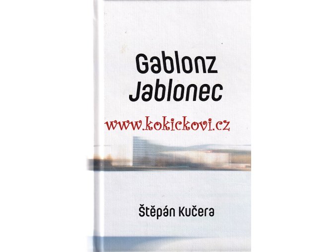 Gablonz / Jablonec Štěpán Kučera
