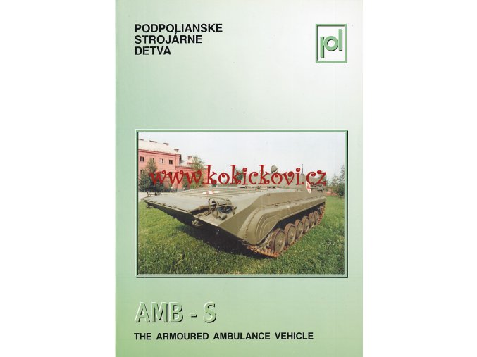 Ambulance sanitní AMB-S - speciální obojživelné pásové obrněné vozidlo - REKLAMNÍ PROSPEKT A4 - 4 STRANY TEXTY ANGLICKY - PODPOLIANSKE STROJARNE DETVA