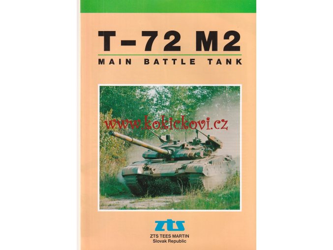 BOJOVÝ TANK T-72 M2 - REKLAMNÍ PROSPEKT A4 - 6 STRAN - ZTS MARTIN SLOVENSKÁ REPUBLIKA - ANGLICKY