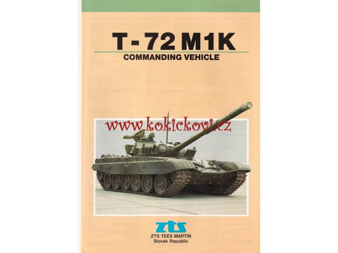 BOJOVÝ TANK T-72 M1K - VELITELSKÝ TANK - REKLAMNÍ PROSPEKT A4 - 4 STRANY - ZTS MARTIN SLOVENSKÁ REPUBLIKA - SLOVENSKY + ANGLICKY
