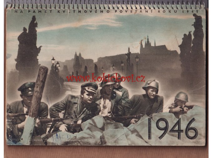 HLUBOTISKOVÝ STOLNÍ KALENDÁŘ NA PAMĚŤ KVĚTNOVÉHO POVSTÁNÍ ROKU 1945 V PRAZE - FOTO HANKA JÍRŮ JANÁČ FRIEDRICH