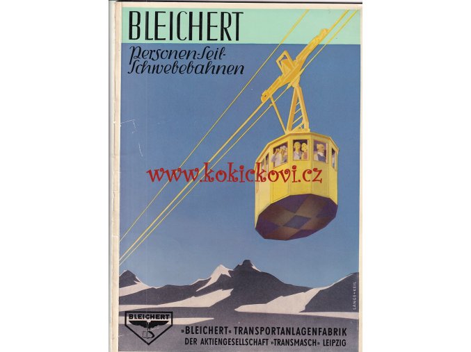 Osobní lanovky Bleichert - LUXUSNÍ REKLAMNÍ PROSPEKT - A4 - 50 STRAN - Továrna dopravních systémů Bleichert Leipzig Personen-Seil-Schwebebahnen