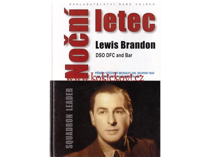 Noční letec Brandon, Lewis - 2008 - 277 s. str. Naše vojsko