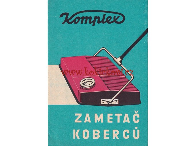 MECHANICKÝ ZAMETAČ KOBERCŮ KOMPLEX S PŮVODNÍM PARAGONEM - NÁVOD K OBSLUZE - SOCIALISTICKÁ REKLAMA