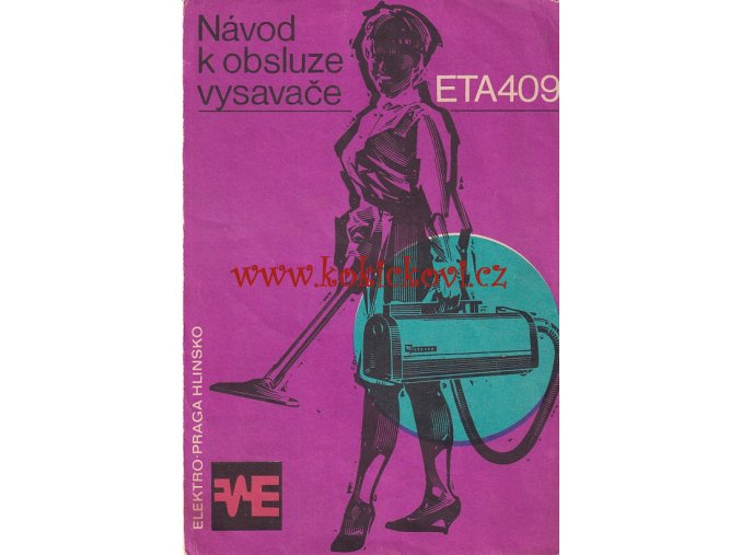 ELEKTRICKÝ VYSAVAČ ETA 409 - NÁVOD K OBSLUZE - SOCIALISTICKÁ REKLAMA
