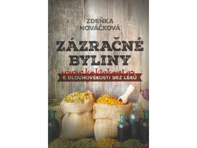 Zázračné byliny (Dlouhověkost bez léků)