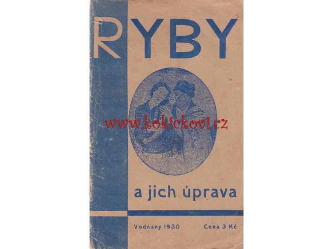 RYBY A JICH ÚPRAVA - ŠTIKA PSTRUH OKOUN - rok 1930