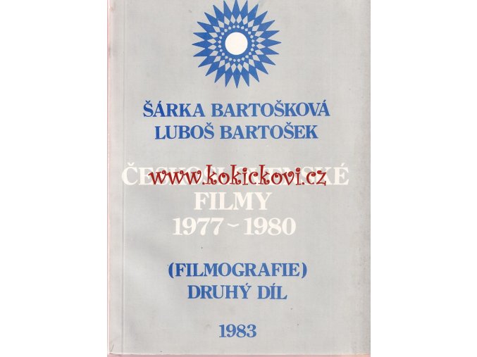 2 svazky - Československé filmy 1977 - 1980 2 svazky Šárka Bartošková, Luboš Bartošek