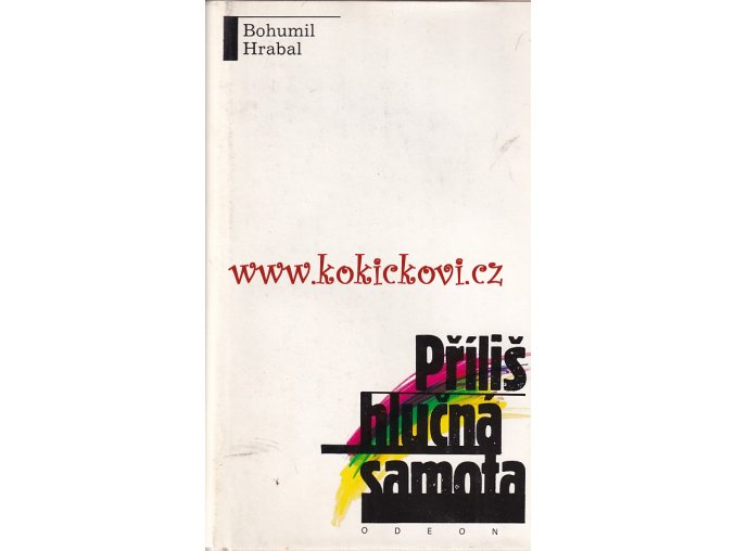 Bohumil Hrabal: Příliš hlučná samota