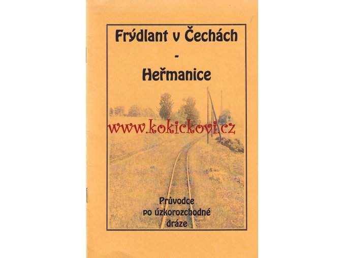 Frýdlant v Čechách Heřmanice průvodce po úzkorozchodné dráze