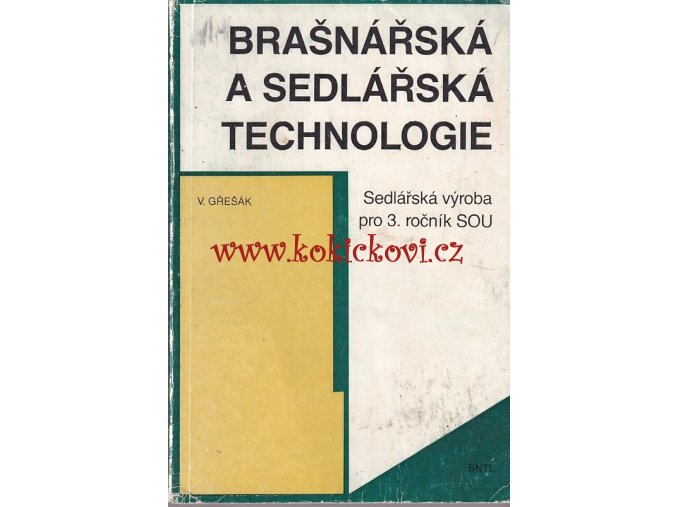 Brašnářská a Sedlářská technologie - VÁCLAV GREŠÁK 1990 - UČEBNICE 3. ROČNÍK SOU
