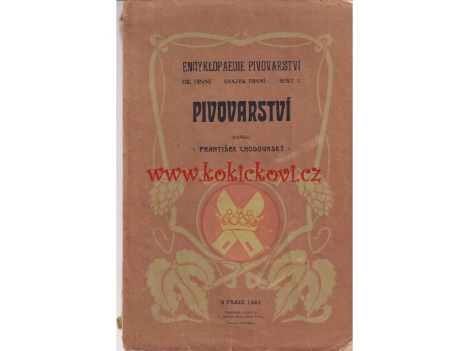 Chodounský, František - Pivovarství 1905, svazek 1, sešit 1, strany 1-144 - pivo - chmel