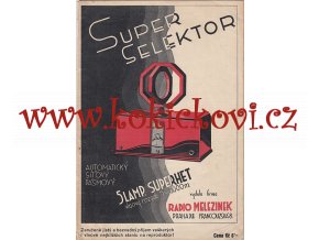 SUPER-SELEKTOR SUPERHET VYDAL MELEZINEK 1932
