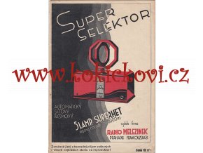 SUPER-SELEKTOR SUPERHET VYDAL MELEZINEK 1932