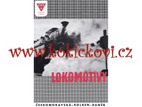 LOKOMOTIVY ČKD NÁRODNÍ PODNIK 1947 - ČESKOMORAVSKÁ KOLBEN DANĚK - REPRINT PROSPEKTU