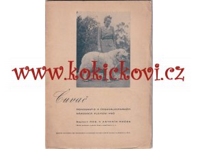 ČUVAČ MONOGRAFIE O NÁRODNÍM PLEMENI PSŮ HRŮZA 1947