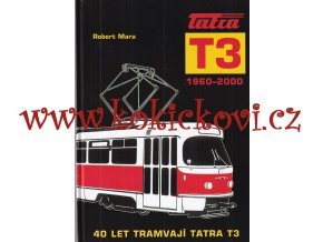 TATRA T3 40 LET TRAMVAJÍ TATRA TRAMVAJ