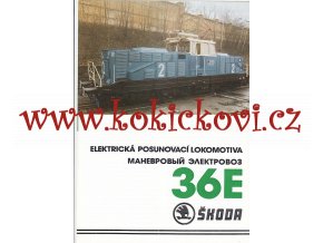 ELEKTRICKÁ POSUNOVACÍ LOKOMOTIVA 36 E ŠKODA 6 STRAN