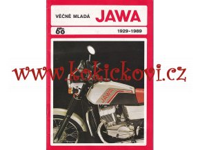 VĚČNĚ MLADÁ JAWA - 1929 - 1989