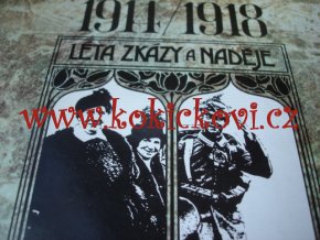LÉTA ZKÁZY A NADĚJE 1914-1948 1. SVĚTOVÁ VÁLKA