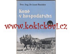 KONĚ V HOSPODÁŘSTVÍ - KONÍRNY KRMENÍ POSTROJE 1947