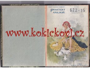 PRAKTICKÝ KRÁLÍKÁŘ - TÁBORSKÝ-ROSICKÝ KRÁLÍKÁŘSTVÍ 1917