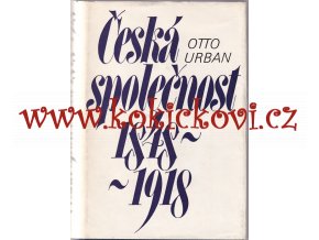 ČESKÁ SPOLEČNOST 1848-1918 OTTO URBAN 1982 RIEGER
